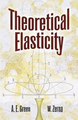 Theoretical Elasticity Paperback Dover Publications