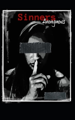Sinners Anonymous Paperback Independently Published