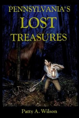 Pennsylvania's Lost Treasures Paperback Piney Creek Press