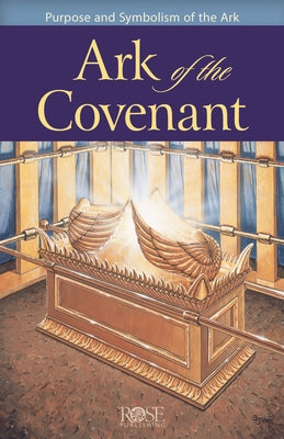 Paperback book titled "Ark of the Covenant: Purpose and Symbolism" by Rose Publishing, with a cover image featuring the biblical ark.