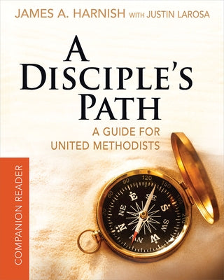 A Disciple's Path Companion Reader 519256: Deepening Your Relationship with Christ and the Church Paperback Abingdon Press