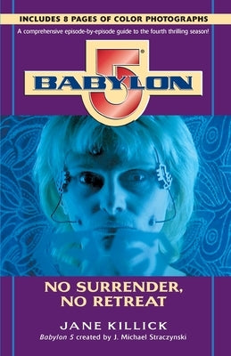 Babylon 5: No Surrender, No Retreat Paperback Del Rey Books