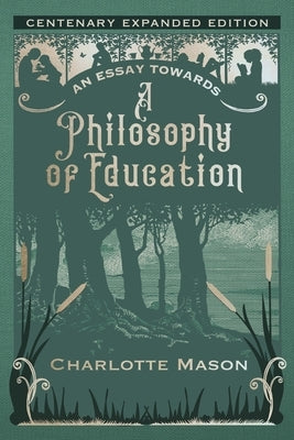 An Essay towards a Philosophy of Education: Centenary Expanded Edition Paperback Smidgen Press,