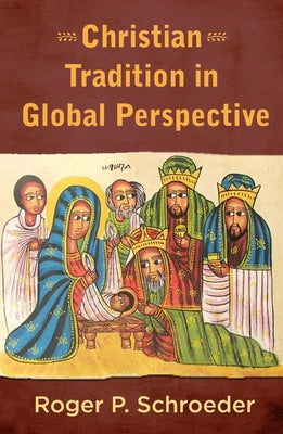 Christian Tradition in Global Perspective Orbis Books