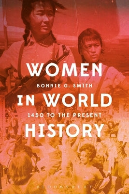 Women in World History: 1450 to the Present Paperback Bloomsbury Academic