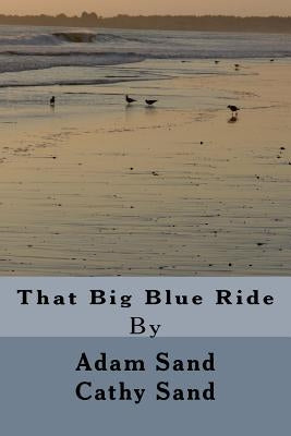 That Big Blue Ride Createspace Independent Publishing Platform