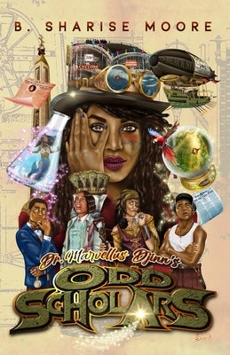 Dr. Marvellus Djinn's Odd Scholars Mvmedia, LLC