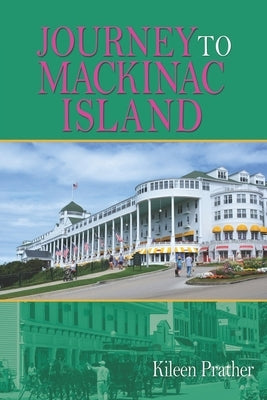Journey To Mackinac Island Paperback R. R. Bowker - Us ISBN Agency