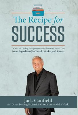 Recipe For Success by Canfield, Jack