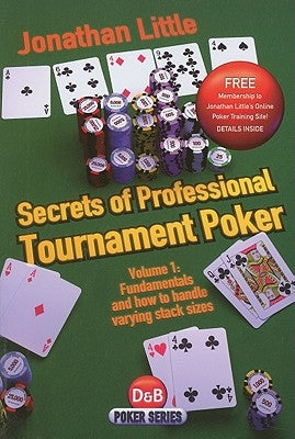 Secrets of Professional Tournament Poker: V. 1: Fundamentals and How to Handle Varying Stack Sizes Paperback D&B Publishing