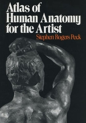 Atlas of Human Anatomy for the Artist Paperback Oxford University Press, USA