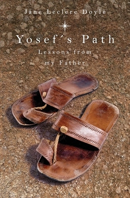 Yosef's Path: Lessons from my Father Atmosphere Press