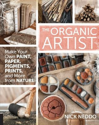 Paperback book titled "The Organic Artist" by Quarry Books, showing colorful handmade paints and natural art supplies on the cover.