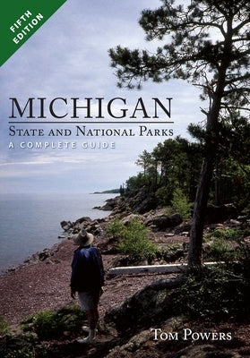 Michigan State and National Parks by Powers, Tom