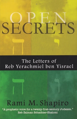 Open Secrets: The Letters of Reb Yerachmiel Ben Yisrael Paperback Monkfish Book Publishing
