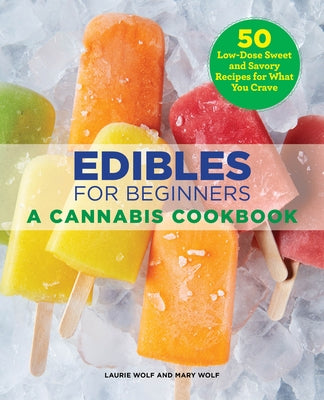 Edibles for Beginners: A Cannabis Cookbook Paperback Rockridge Press