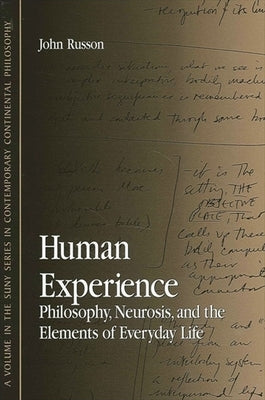 Paperback of Human Experience: Philosophy, Neurosis, and the Elements of Everyday Life by SUNY Press, showing the book cover with title and author.