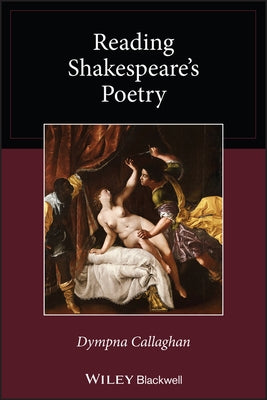 Reading Shakespeare's Poetry Paperback Wiley-Blackwell
