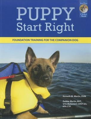 Puppy Start Right: Foundation Training for the Companion Dog Paperback Sunshine Books (MA)