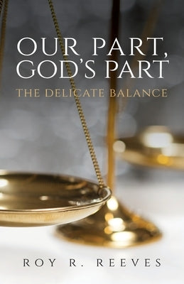 Our Part, God's Part: The Delicate Balance Trilogy Christian Publishing
