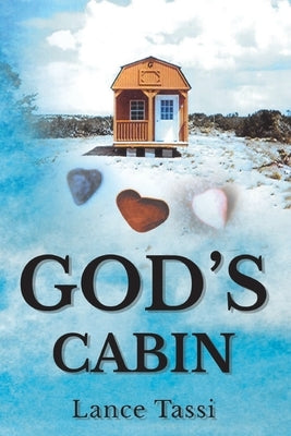 God's Cabin Paperback Christian Faith Publishing, Inc