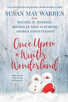 Once Upon a Winter Wonderland: A Deep Haven Christmas Anthology Paperback Sunrise Publishing