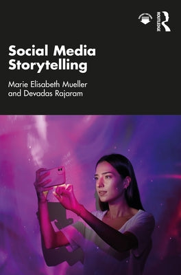 Social Media Storytelling Paperback Routledge