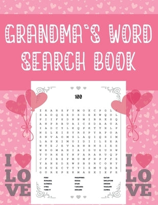 Grandma`s Word Search Book: Easy Word Search for Seniors - Large Print Word Search Book - Solutions Included, Vol. 1 Perfect Gift To Show Your App Paperback Independently Published