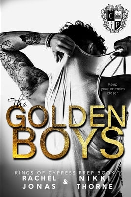 The Golden Boys: Dark High School Bully Romance Paperback Independently Published
