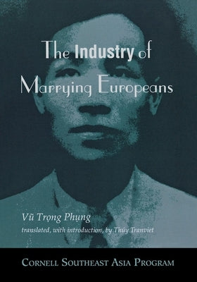 The Industry of Marrying Europeans Paperback Southeast Asia Program Publications