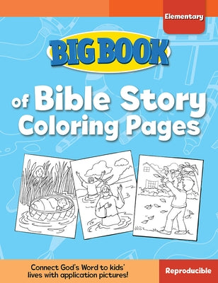 Big Book of Bible Story Coloring Pages for Elementary Kids Paperback David C Cook