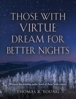 Those With Virtue Dream For Better Nights Paperback Booklocker.com