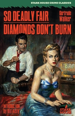 So Deadly Fair / Diamonds Don't Burn Paperback Stark House Press