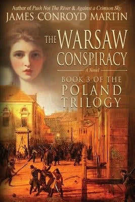 The Warsaw Conspiracy (The Poland Trilogy Book 3) Paperback Hussar Quill Press
