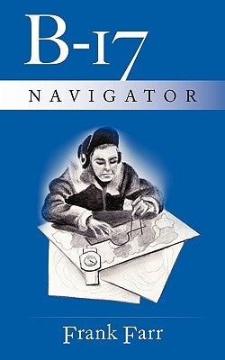 B-17 Navigator Paperback Authorhouse