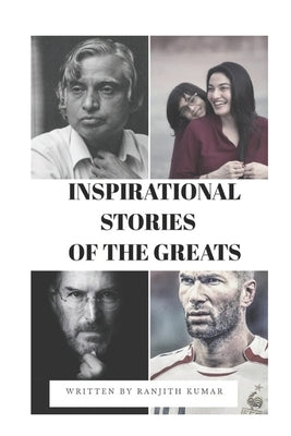 Inspirational Stories of the Greats: Motivational and Inspirational Book for Teenagers, Students, Kidsboys Girls Paperback Independently Published