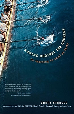 Rowing Against the Current: On Learning to Scull at Forty Paperback Scribner Book Company
