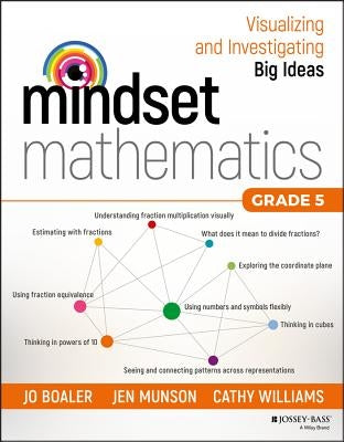 Mindset Mathematics: Visualizing and Investigating Big Ideas, Grade 5 Jossey-Bass