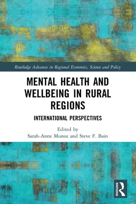 Mental Health and Wellbeing in Rural Regions: International Perspectives Paperback Routledge