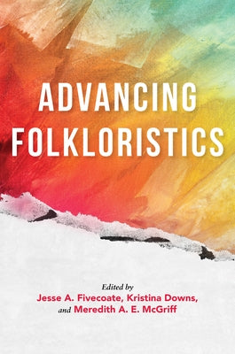 Advancing Folkloristics Paperback Indiana University Press (Ips)