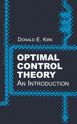 Optimal Control Theory: An Introduction Paperback Dover Publications