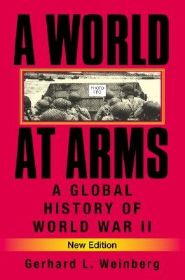 A World at Arms: A Global History of World War II Paperback Cambridge University Press