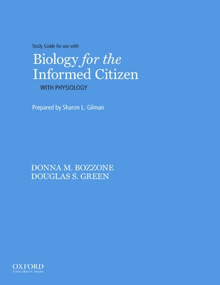 Biology for the Informed Citizen with Physiology Study Guide Paperback Oxford University Press, USA