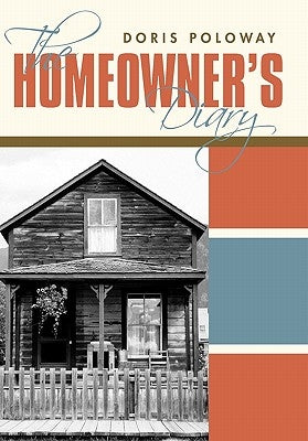 The Homeowner's Diary Paperback iUniverse