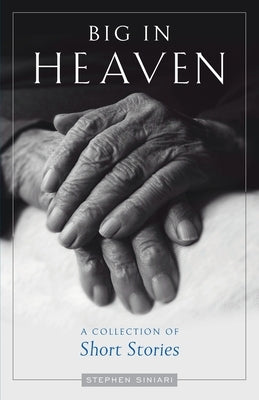 Big in Heaven: A Collection of Short Stories Paperback Ancient Faith Publishing