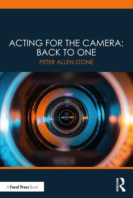 Acting for the Camera: Back to One Paperback Routledge