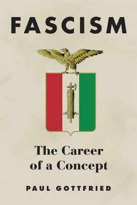 Fascism: The Career of a Concept Paperback Northern Illinois University Press