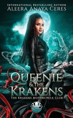 Queenie & the Krakens: The Krakens Motorcycle Club: A Standalone Reverse Harem Romance Paperback Independently Published
