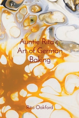 Auntie Rita's Art of German Baking Paperback R & H Oakford