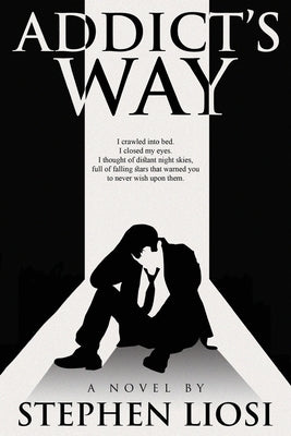 Addict's Way Paperback Independently Published
